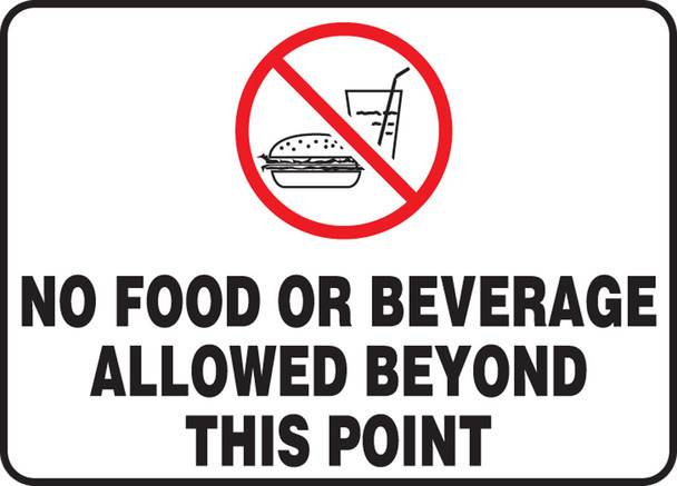 Safety Sign: No Food Or Beverage Allowed Beyond This Point 7" x 10" Adhesive Dura-Vinyl 1/Each - MHSK554XV