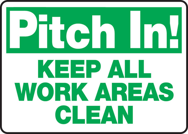 Safety Sign: Pitch In - Keep All Work Areas Clean 10" x 14" Aluminum 1/Each - MHSK914VA