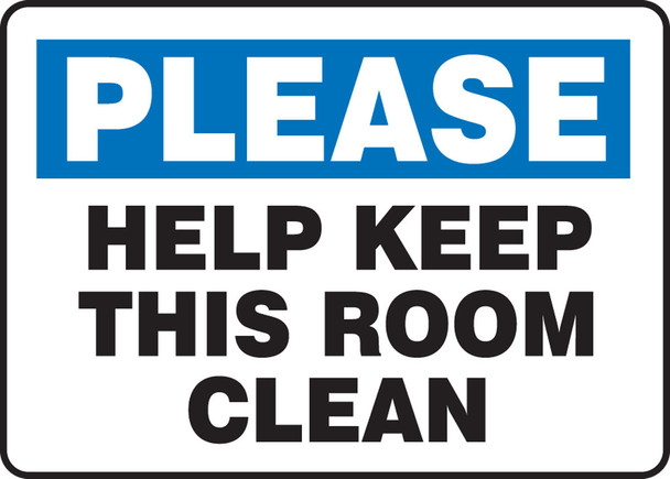 Safety Sign: Please Help Keep This Room Clean 7" x 10" Adhesive Vinyl 1/Each - MHSK935VS