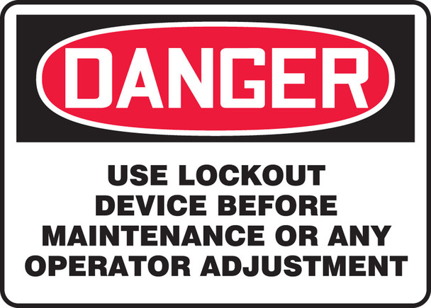 OSHA Danger Safety Sign: Use Lockout Device Before Maintenance Or Any Operator Adjustment 10" x 14" Adhesive Vinyl / - MLKT003VS
