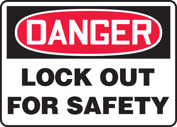 OSHA Danger Safety Sign: Lock Out For Safety 7" x 10" Dura-Plastic 1/Each - MLKT102XT