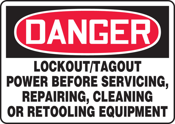 OSHA Danger Safety Sign: Lockout/Tagout Power Before Servicing, Repairing, Cleaning, Or Retooling Equipment 10" x 14" Plastic / - MLKT280VP