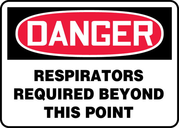 OSHA Danger Safety Sign: Respirators Required Beyond This Point 10" x 14" Adhesive Vinyl 1/Each - MPPA035VS
