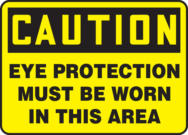 OSHA Caution Safety Sign: Eye Protection Must Be Worn In This Area English 7" x 10" Dura-Plastic 1/Each - MPPA605XT