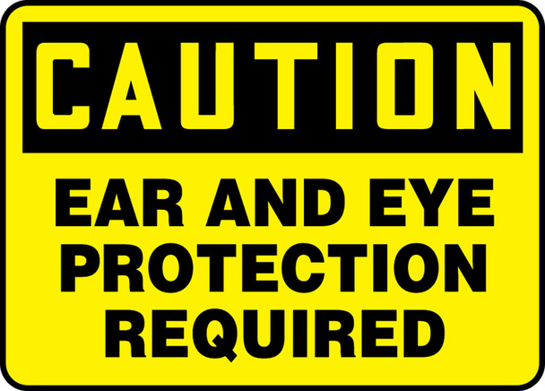 OSHA Caution Safety Sign: Ear And Eye Protection Required English 10" x 14" Aluma-Lite 1/Each - MPPA608XL