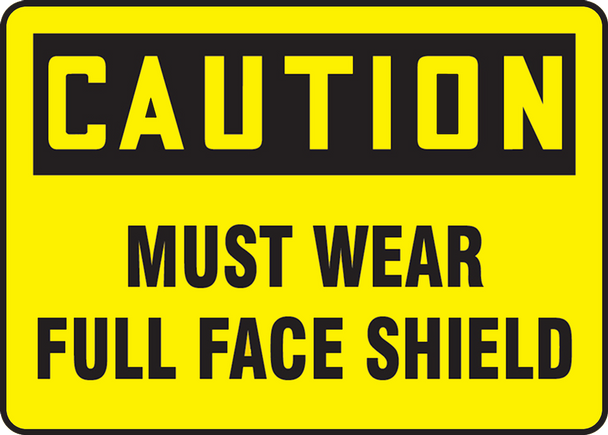 OSHA Caution Safety Sign: Must Wear Full Face Shield 14" x 20" Aluma-Lite 1/Each - MPPA690XL