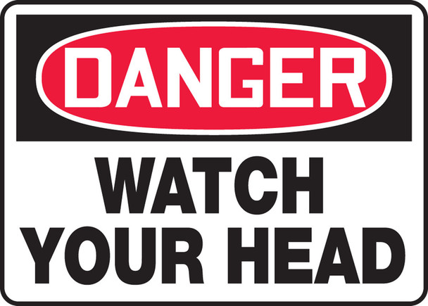 OSHA Danger Safety Sign: Watch Your Head 10" x 14" Aluma-Lite 1/Each - MPPE128XL