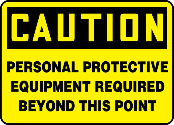 OSHA Caution Safety Sign: Personal Protective Equipment Required Beyond This Point English 14" x 20" Adhesive Vinyl 1/Each - MPPE429VS
