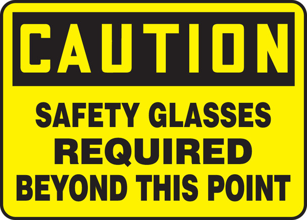 OSHA Caution Safety Sign: Safety Glasses Required Beyond This Point English 7" x 10" Aluma-Lite 1/Each - MPPE647XL
