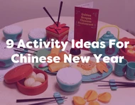 9 Chinese New Year Ideas & Activities