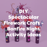 DIY Spectacular Firework Craft - Bonfire Night Activity Ideas