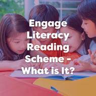 Engage Literacy Reading Scheme - what is it?