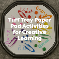 Tuff Tray Paper Pad Activities for Creative Learning