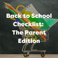 Back to School Checklist - The Parent Edition