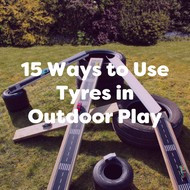 15 Creative Tyre Play Ideas for Early Years Outdoor Learning