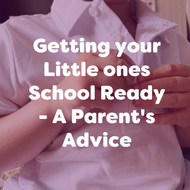 Transition series 3: Getting School Ready - A Parent's Advice