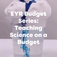 EYR Budget Friendly Series: Cheap Science Activities for Kids
