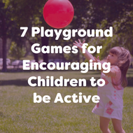 7 Playground Games to Encourage Physical Activity in Children