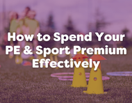 How to Spend Your Primary PE and Sport Premium Effectively (2026–27 Guide)
