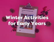 Winter Activities for Early Years: 9 Fun EYFS Ideas