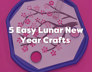5 Easy Lunar New Year Crafts for Early Years Classrooms