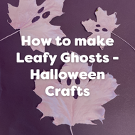 How to make Leafy Ghosts - Halloween Crafts