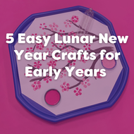 5 Easy Lunar New Year Crafts for Early Years Classrooms
