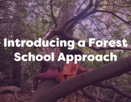 Introducing a Relaxed Forest School: Why all Play Matters