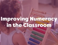 Improving Numeracy in the Classroom