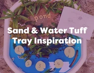 Sand and Water Tuff Tray Inspiration for EYFS & Early Years