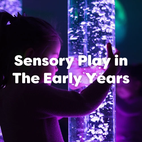 Sensory Play in the Early Years: Activities, Ideas and Planning Tips ...