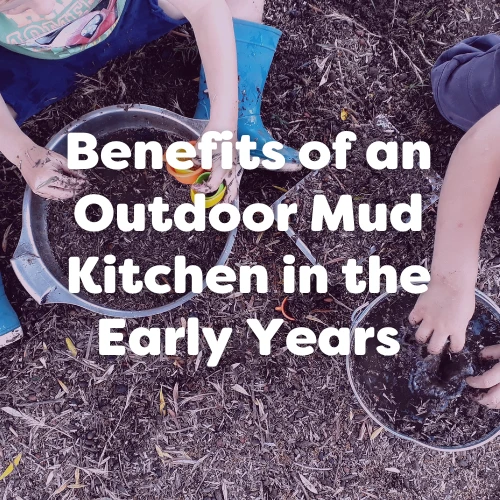 8 Benefits of Mud Kitchens in Early Years (EYFS Explained)