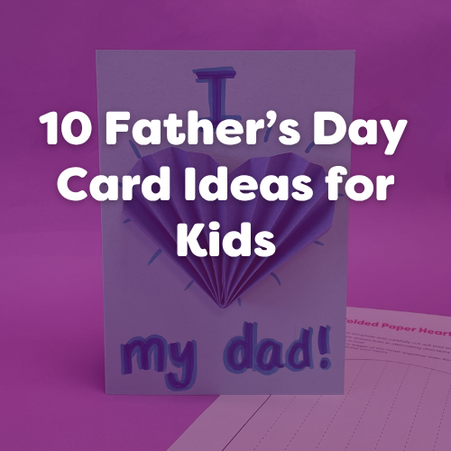10 Father’s Day Card Ideas for Kids