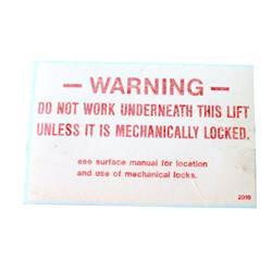 2016: Aftermarket Marklift Decal - Do Not Work Under
