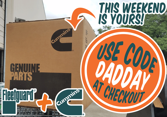#DadDay: 10% Off Fleetguard & Cummins Orders Over $100 