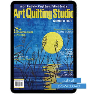 Art Quilting Studio Summer 2021 Instant Download