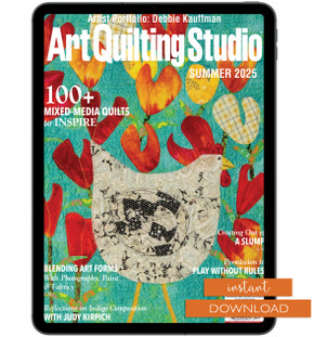 Art Quilting Studio Summer 2025 Instant Download Art Quilting Studio Summer 2025 Instant Download