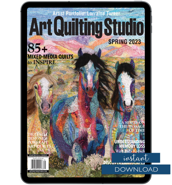 Art Quilting Studio Spring 2023 Instant Download