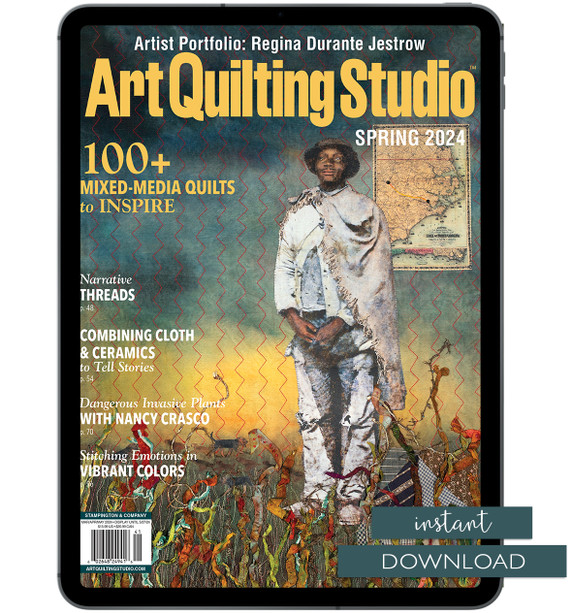 Art Quilting Studio Spring 2024 Instant Download