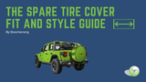 Spare Tire Cover Fit and Style Guide 