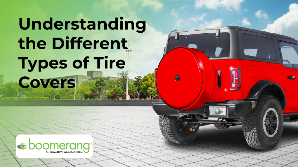 Understanding the Different Types of Tire Covers Boomerang Tire