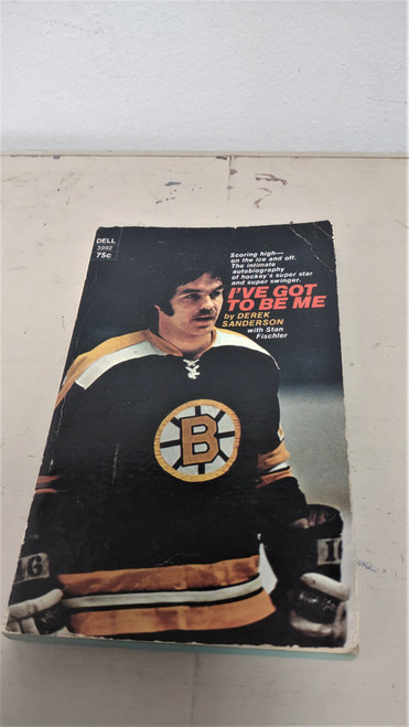 1972 "I've Got to Be Me" Paperback Book By Derek Sanderson Signed/Autographed