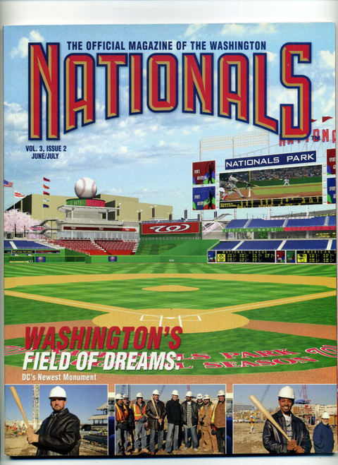June/July 2007 Nationals Magazine Vol 3 Issue 2 Washington's Field Of Dreams