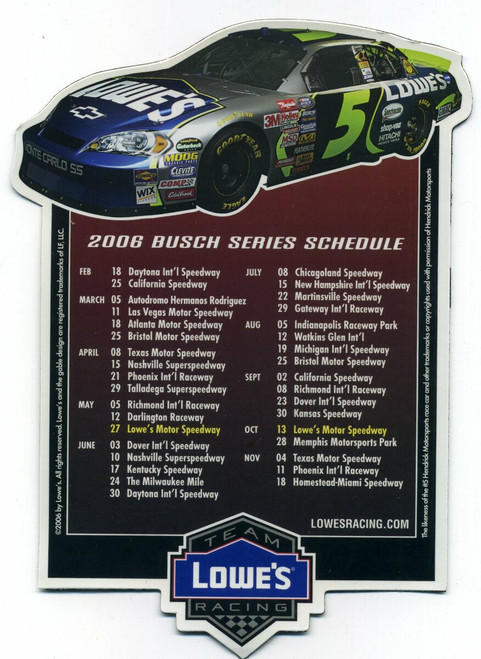 2006 Busch Series Racing Schedule Magnet Team Lowe's #5 Kyle Busch