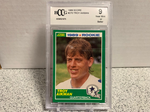 Troy Aikman 1989 Score #270 Rookie BCCG 9 NR Mint or Better