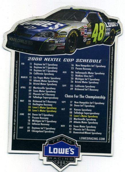 2006 Nextel Cup Racing Schedule Magnet Team Lowe's #48