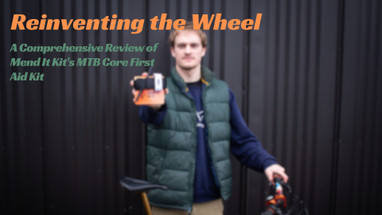 Reinventing the Wheel: A Comprehensive Review of Mend It Kit’s MTB Core First Aid Kit Reinventing the Wheel: A Comprehensive Review of Mend It Kit’s MTB Core First Aid Kit