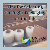 Tips for Selecting the Right Packaging for the Job!