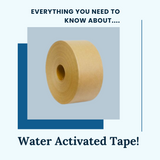 Water Activated Tape: Everything You Need to Know