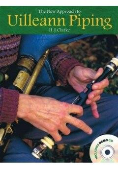 The New Approach To Uilleann Piping